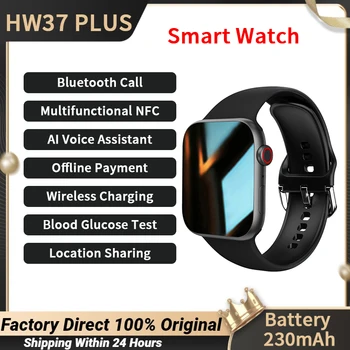 HW37 PLUS Смарт часовник Мултифункционален NFC AI Гласов Асистент Автономна Плащане на Анализ на нивото на глюкоза в кръвта Споделяне на Местоположението